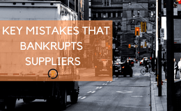 5 Key Mistakes That Bankrupts Suppliers